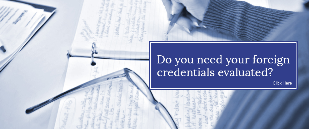 How to select a foreign credential evaluation service